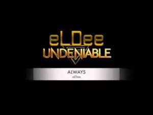 eLDee - Always